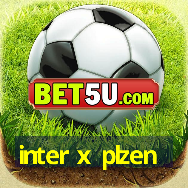 inter x plzen