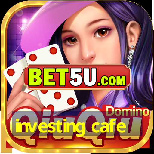 investing cafe