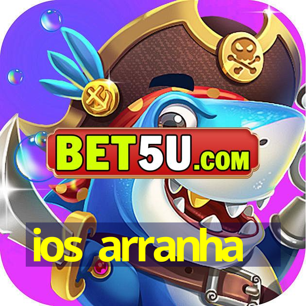 ios arranha