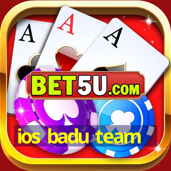 ios badu team