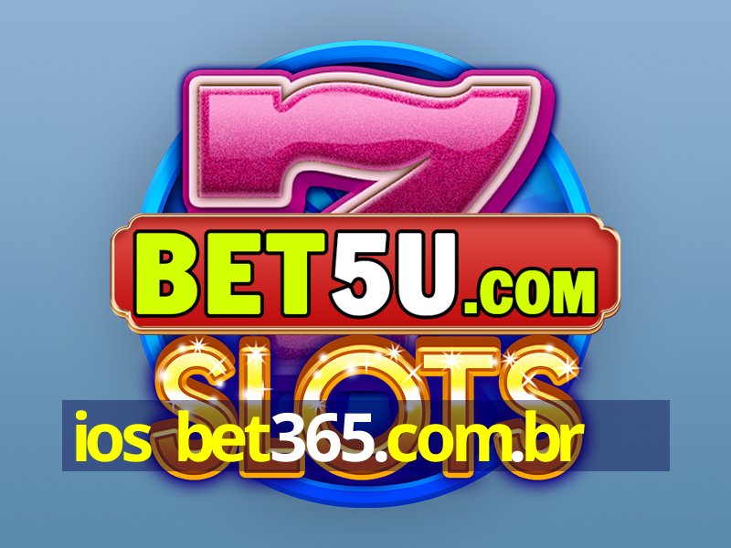 ios bet365.com.br