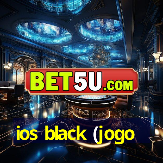 ios black (jogo