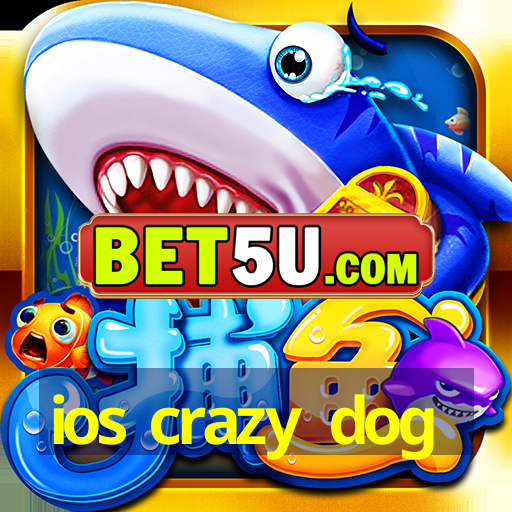 ios crazy dog