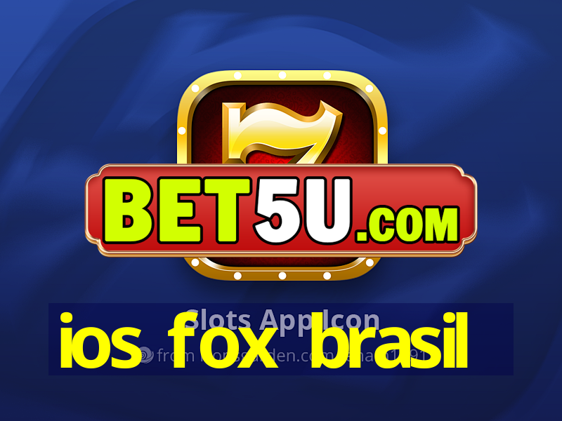 ios fox brasil