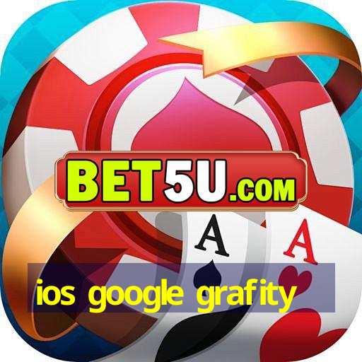 ios google grafity