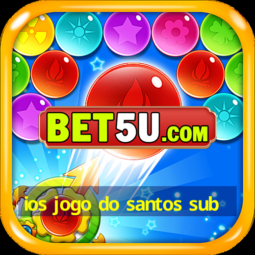 ios jogo do santos sub