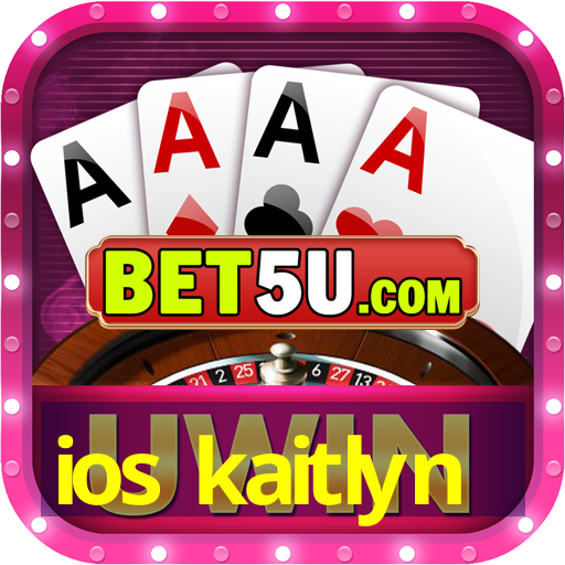 ios kaitlyn