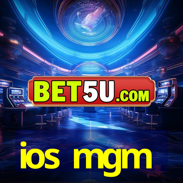 ios mgm