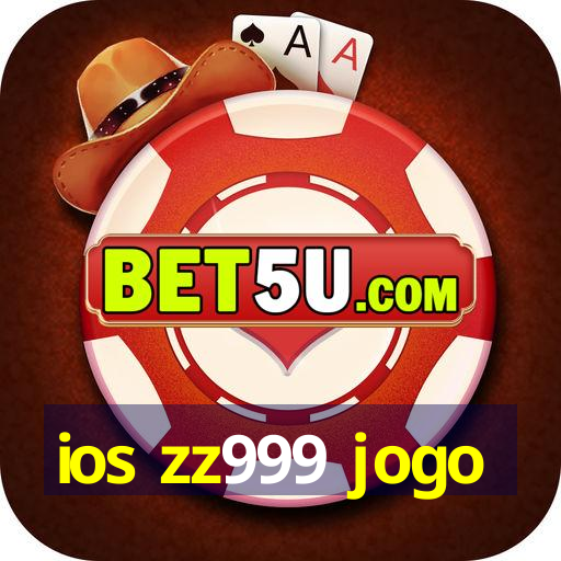 ios zz999 jogo