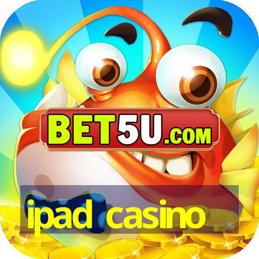 ipad casino