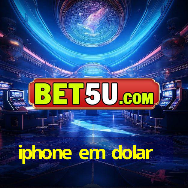 iphone em dolar