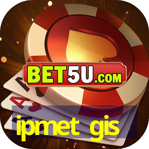 ipmet gis