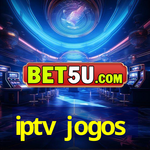 iptv jogos