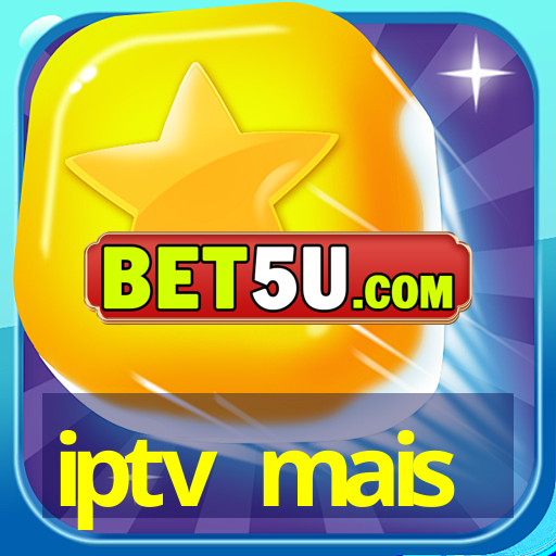 iptv mais