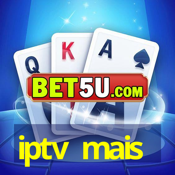 iptv mais