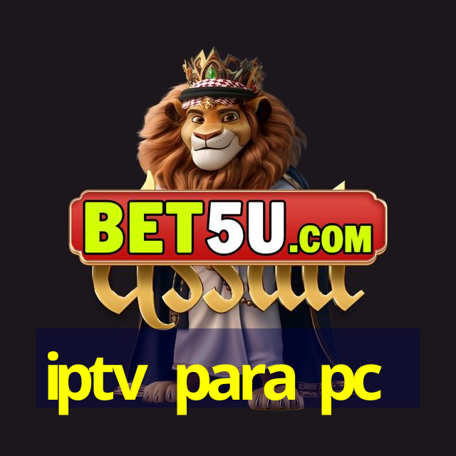 iptv para pc