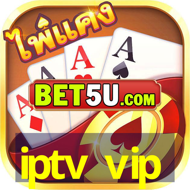 iptv vip