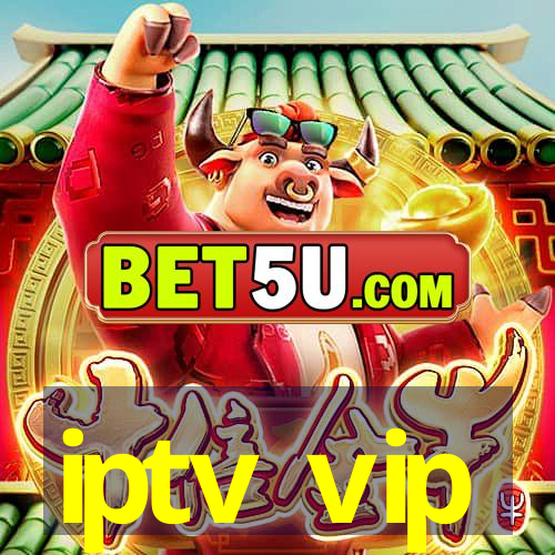 iptv vip