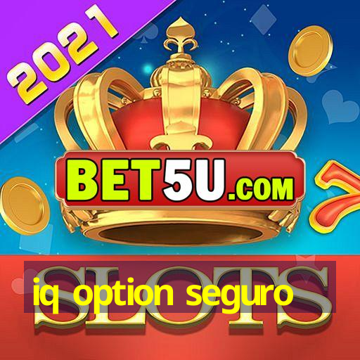 iq option seguro