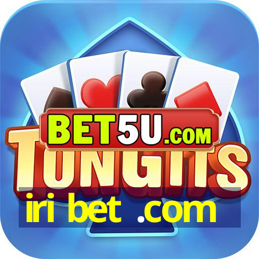 iri bet .com