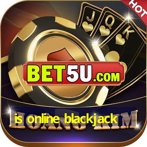 is online blackjack