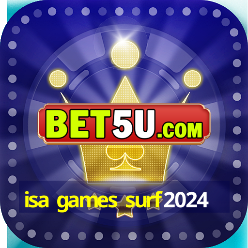 isa games surf2024