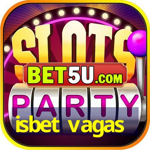 isbet vagas