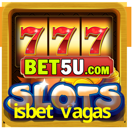 isbet vagas