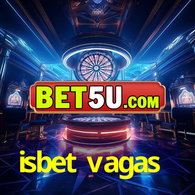 isbet vagas