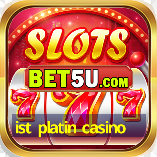 ist platin casino