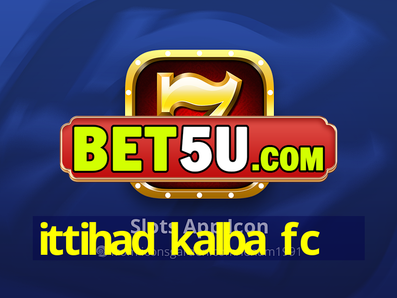 ittihad kalba fc