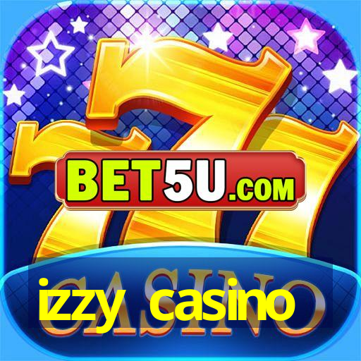 izzy casino