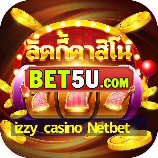 izzy casino Netbet