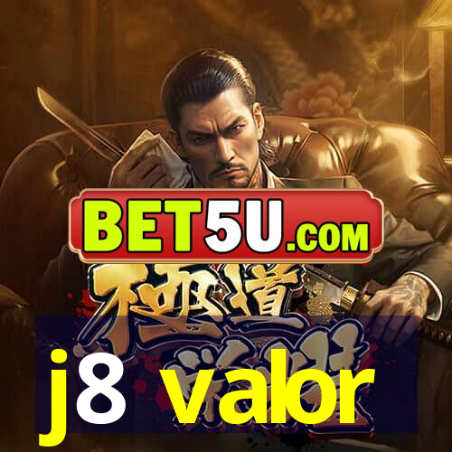 j8 valor