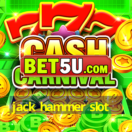 jack hammer slot