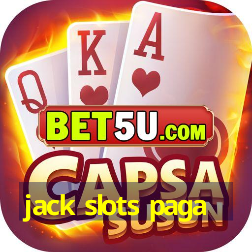 jack slots paga