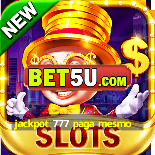 jackpot 777 paga mesmo