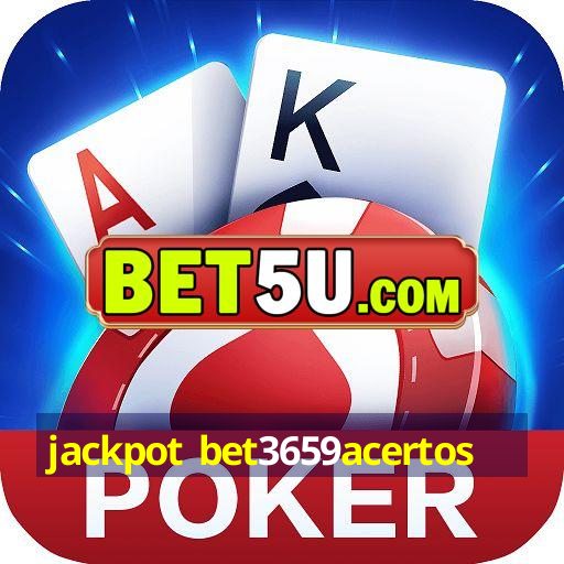 jackpot bet3659acertos