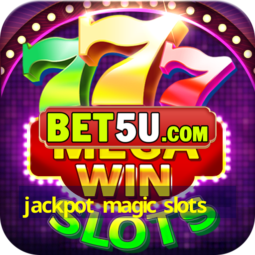 jackpot magic slots