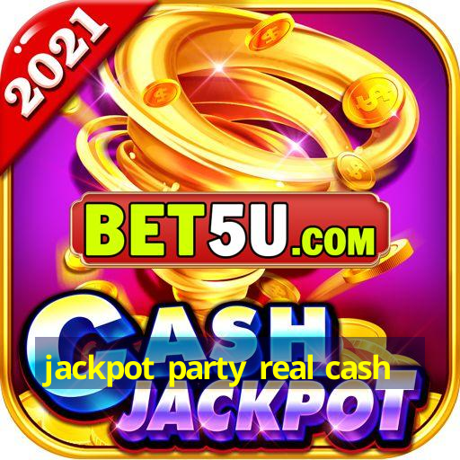 jackpot party real cash