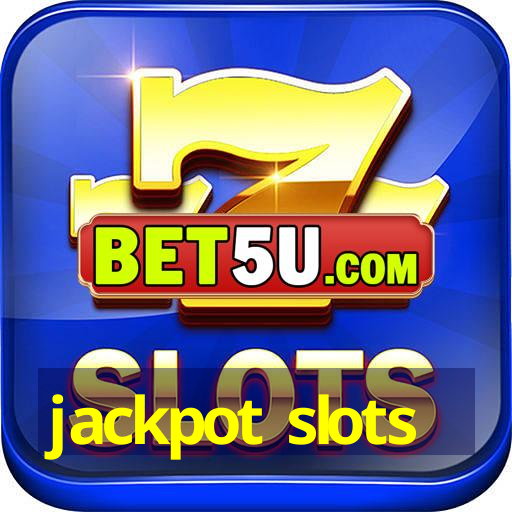 jackpot slots