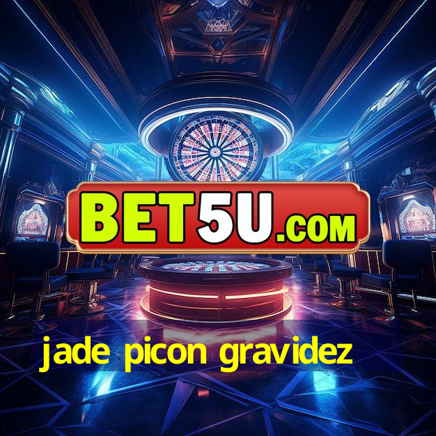 jade picon gravidez