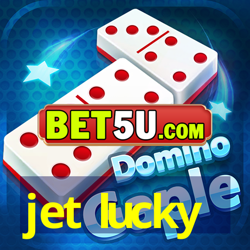 jet lucky