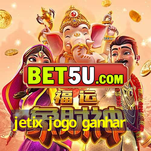 jetix jogo ganhar