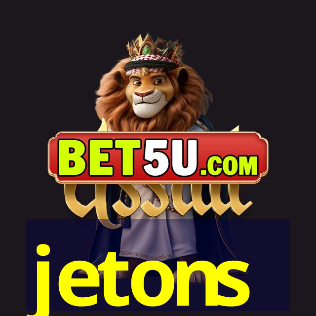 jetons