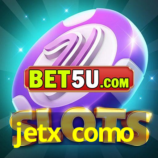 jetx como