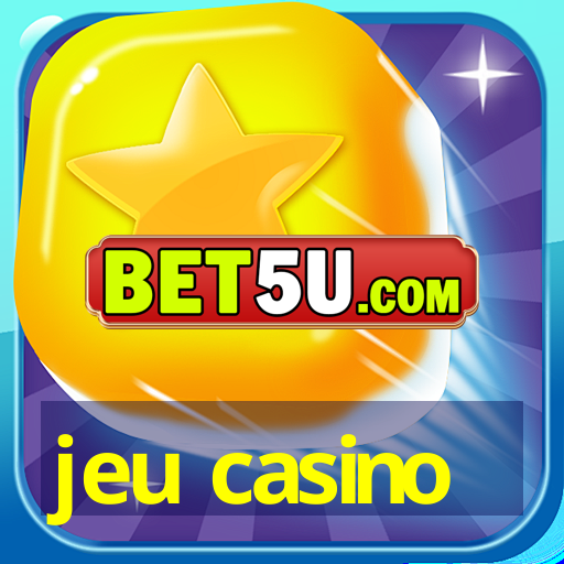 jeu casino