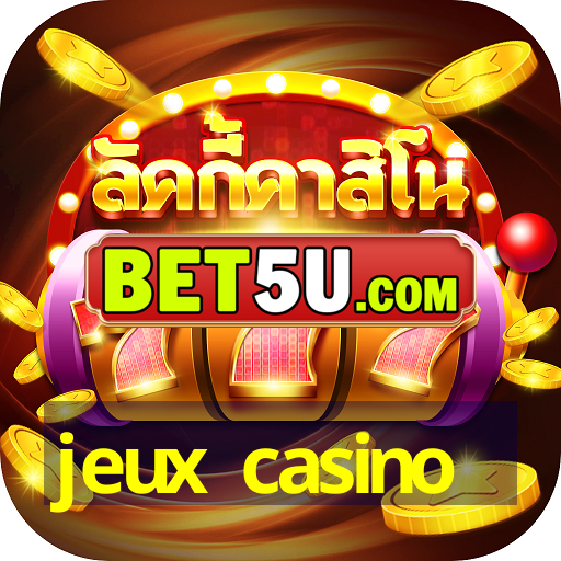 jeux casino