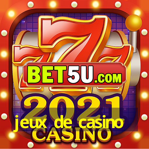 jeux de casino