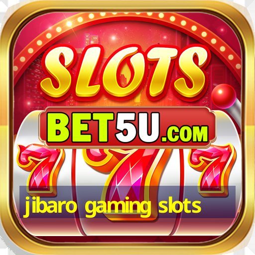 jibaro gaming slots